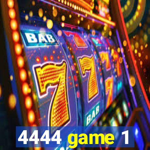 4444 game 1